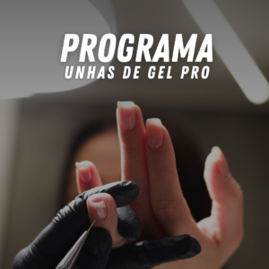 Programa Unhas de Gel PRO